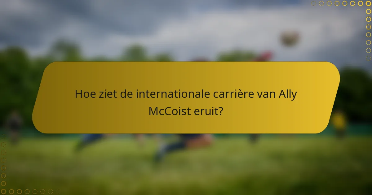 Hoe ziet de internationale carrière van Ally McCoist eruit?